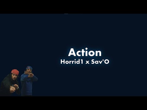 Horrid1 x Sav'O - Action Lyric Video
