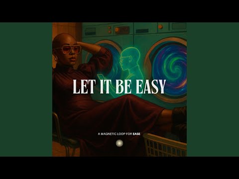 Let It Be Easy