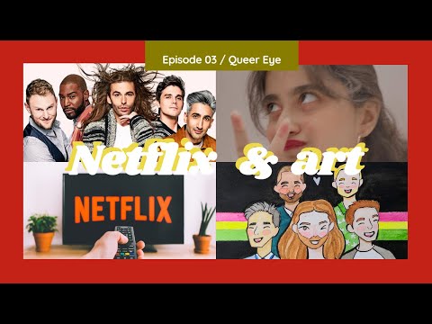 EPISODE 3 | NETFLIX & ART | Queer Eye | Pride Series