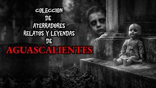 5 TERRIFYING STORIES AND LEGENDS FROM AGUASCALIENTES TO KEEP YOU AWAKE | Legends of Mexico | #304