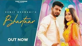 Sumit Goswami: bhartar | Haryanvi DJ Songs | Sumi Goswami New Songs 2022