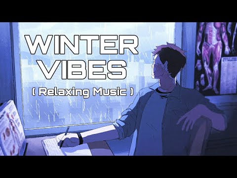 Winter Vibes - Lofi Songs To Study \Chill \Drive \Relax \Refreshing | @celestialcypher7