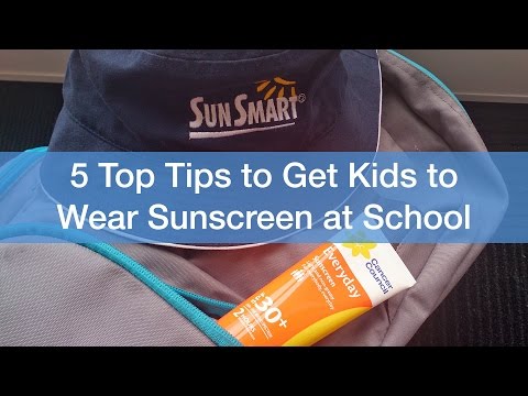 5 Top Tips to Get Kids to Wear Sunscreen at School