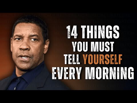 14 Powerful Things to Tell Yourself Every Morning | Motivation Inspired by Denzel Washington