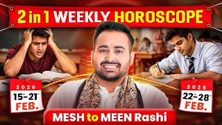 15 - 28 February: Weekly Horoscope 2026 | Mesh से Meen Rashi का Weekly Rashifal | Astro Arun Pandit