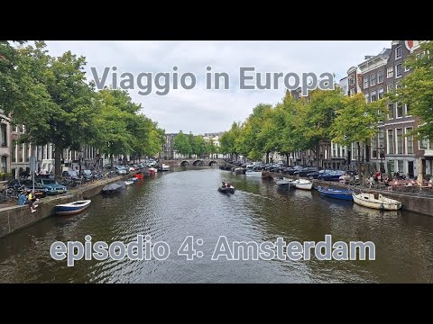 Viaggio in Europa episodio 4: Amsterdam