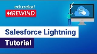 Salesforce Lightning Tutorial  | Salesforce  Tutorial | Edureka  Rewind