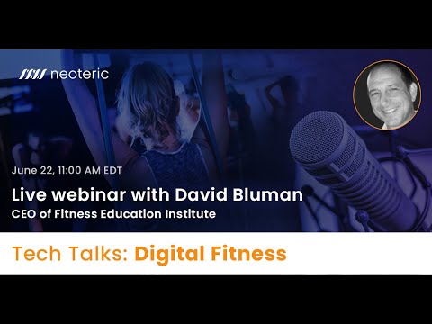 TechTalks: Digital Fitness - The Future of the Fitness Industry - Webinar with David Bluman