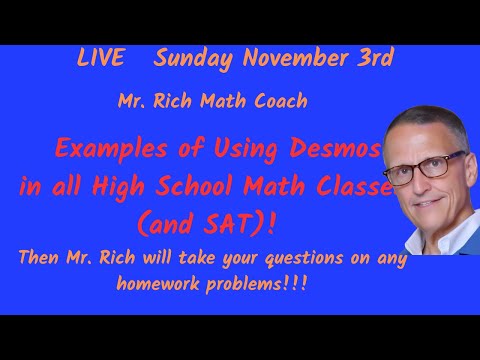 Mr. Rich Q and A Sunday Nov 3 - Examples of Desmos in All Math Classes