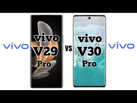 vivo V29 Pro vs vivo V30 Pro Comparison Before You Buy,Camera,Battery, Processer & Display...Ect