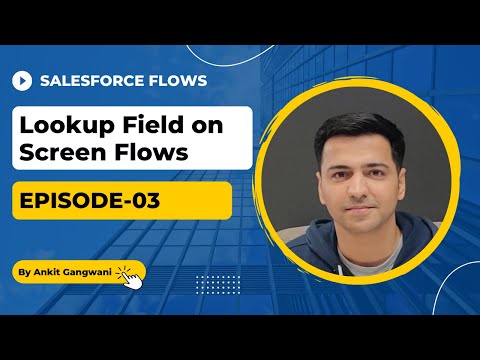 Episode 03: Create Lookup Field in Screen Flows