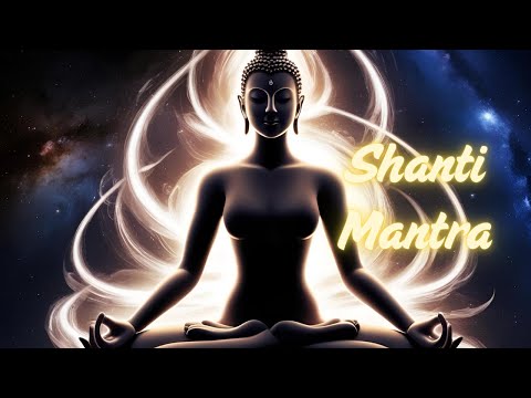 Shanti Mantra for healing and meditation, Sacred Shanti Mantra Ambient | Peaceful Divine Energy