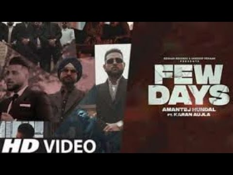 Few Days - Karan Aujla | Amantej Hundal | Latest Punjabi Song 2021
