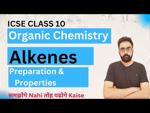 Alkenes - Organic Chemistry | ICSE Class 10 Chemistry | Reactions,Properties & Uses