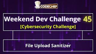 Challenge 5 - File Upload Sanitizer | Weekend Dev 45 | Cybersecurity Projects