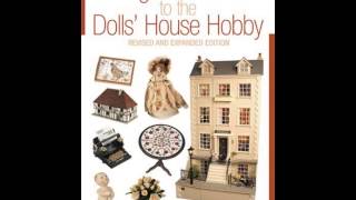 Home Book Review: A Beginners Guide to the Dolls House Hobby: Revised and Expanded Edition by J...