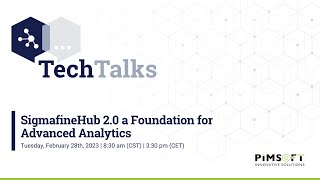 SigmafineHub TechTalks: SigmafineHub 2.0 a Foundation for Advanced Analytics