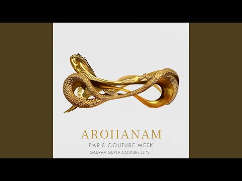 Arohanam (feat. Pavithra Chari) (Gaurav Gupta Couture SS '24')