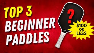 The ULTIMATE Guide to Beginner Pickleball Paddles: 3 BEST Pickleball Paddles for Beginners