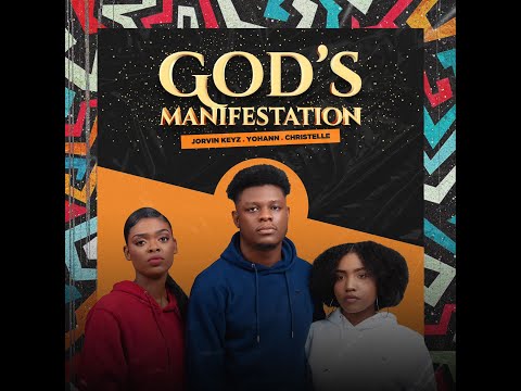 Jorvin Keyz x Yohann x Christelle - God's Manifestation (Video Lyrics)