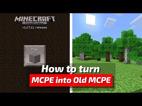 How To Turn MCPE into Old Minecraft Pocket Edition (1.17+)