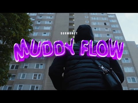 ourmoney - Muddy Flow (Official Video)