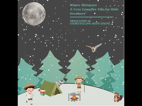 Winter Whispers: A Cozy Campfire Tale for Little Dreamers 🌌🏞️