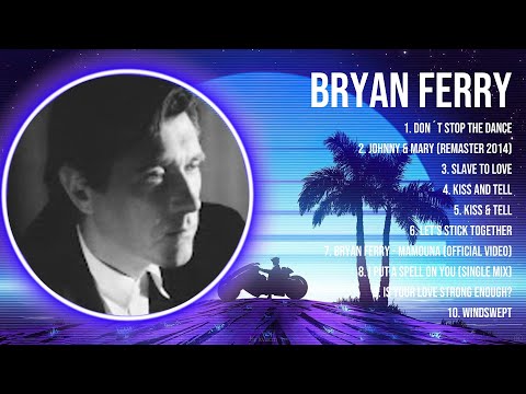 B r y a n   F e r r y  Greatest Hits 2023 Collection   Top 10 Hits Playlist Of All Time