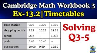 Timetable Word Problems ((Ex-13.2 | Q3-5)  | Cambridge Primary Math Workbook 3