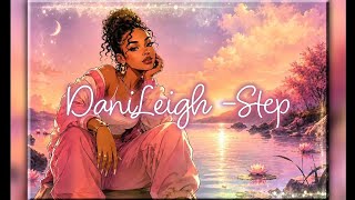 DaniLeigh – Step ✦ Lyric Visualizer