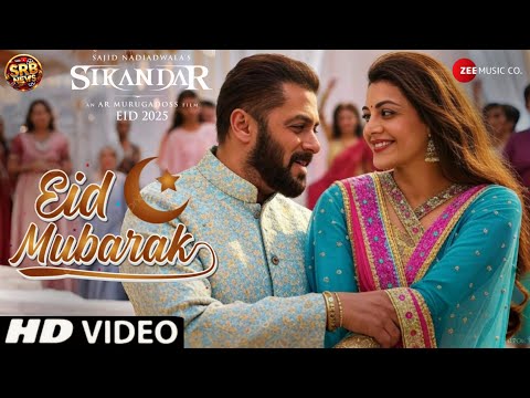 Sikandar Eid Special Song - Eid Mubarak | Salman Khan, Kajal Agarwal, Rashmika Mandanna #sikandar