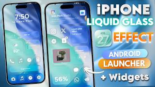 iPhone Liquid Glass Effect Launcher on any Android + iOS Widgets