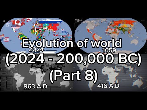 Evolution of world(2024-200,000 BC) part 8