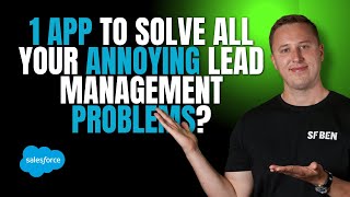 The *One* Salesforce App to Solve All Your Lead Management Issues