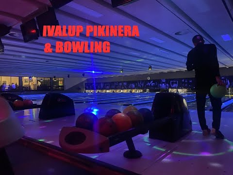 IVALUP PIKINERA + BOWLING ⎮ Vlog 13