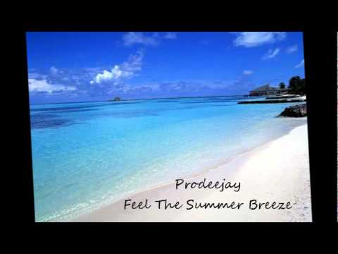 Prodeejay - Feel The Summer Breeze (radio edit)