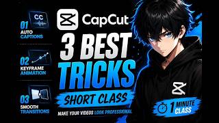 Top 3 CapCut Tricks You Must Know | 1-Minute Short Class
