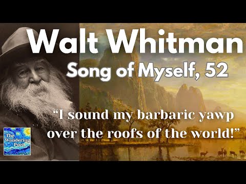 Walt Whitman - "Song of Myself, 52" | wandering poet cafe