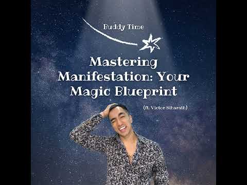 Mastering Manifestation - Your Magic Blueprint l Buddy Time