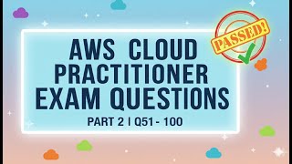 AWS Cloud Practitioner Exam Questions 2026 | Part 2 (Q51-100) | Pass the CLF-C02