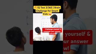 Day 3, 🔥 IQ Test 3/365 | Brain Challenge for Smart Kidz 🧠 #iqtest #khansir #tricks #dnaclasses