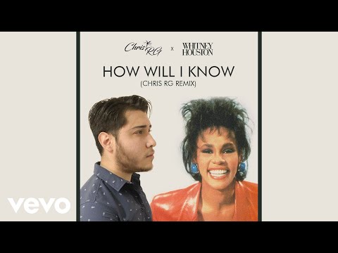 Whitney Houston - How Will I Know (Chris RG Remix)