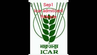 ICAR admit card  release or not?
