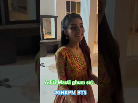 Aditi masti ghum set#aditi#ghumhaikisikeypyaarmeiin#viralvideo#instagram#btsshorts#ytshorts#youtube