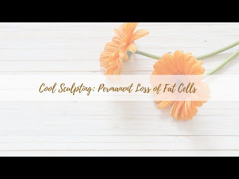 Cool Sculpting: Permanent Loss of Fat Cells