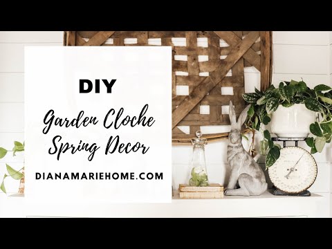 DIY Garden Cloche | Spring Farmhouse Cottage Home Decor | Diana Marie Home