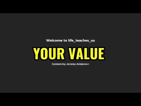 YOUR VALUE - Spoken by Jeremy Anderson-Motivational Speech