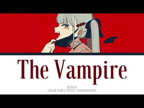 【JAPANESE SONG】ヴァンパイア (The Vampire) -『DECO*27』『KAN/ROM/ENG』