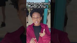 That one friend that makes everything about their trip. #comedy #funny #fypシ #food #bigback #laugh