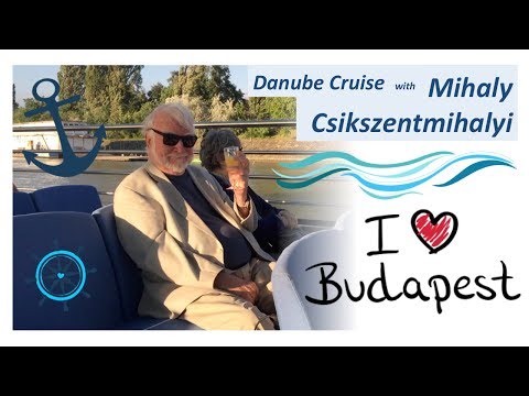 Cruise on the Danube with Prof. Csikszentmihalyi